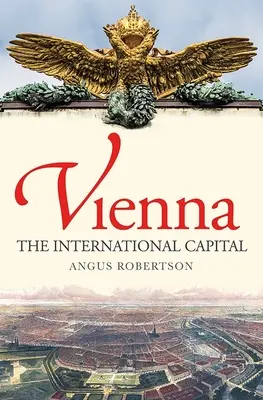 Viena - capitala internațională - Vienna - The International Capital