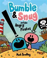 Bumble și Snug și pirații furioși - Cartea 1 - Bumble and Snug and the Angry Pirates - Book 1
