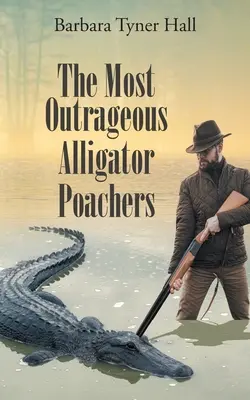 Cei mai scandaloși braconieri de aligatori - The Most Outrageous Alligator Poachers