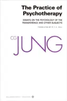 Opere colective ale lui C.G. Jung, volumul 16: Practica psihoterapiei - Collected Works of C.G. Jung, Volume 16: Practice of Psychotherapy