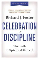 Celebrarea disciplinei, ediție specială aniversară: Calea către creșterea spirituală - Celebration of Discipline, Special Anniversary Edition: The Path to Spiritual Growth