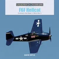 F6F Hellcat: Grumman's Ace Maker în Al Doilea Război Mondial - F6F Hellcat: Grumman's Ace Maker in World War II