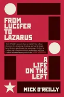 De la Lucifer la Lazăr: O viață pe stânga - From Lucifer to Lazarus: A Life on the Left