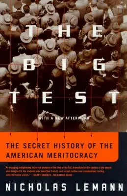 The Big Test: Istoria secretă a meritocrației americane - The Big Test: The Secret History of the American Meritocracy
