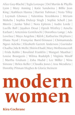 Femei moderne: 52 de pioniere care au schimbat lumea (Modern Women: 52 Pioneers Who Changed the World) - Modern Women: 52 Pioneers Who Changed the World