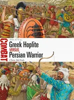 Hopliți greci vs războinici persani: 499-479 î.Hr. - Greek Hoplite Vs Persian Warrior: 499-479 BC