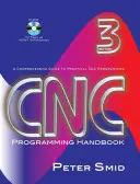 Manual de programare CNC: Un ghid cuprinzător pentru programarea practică CNC [Cu CDROM] - CNC Programming Handbook: A Comprehensive Guide to Practical CNC Programming [With CDROM]