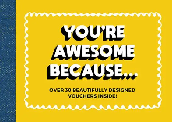 Ești grozavă pentru că... - Peste 30 de mărțișoare de prietenie frumos concepute - You're Awesome Because... - Over 30 Beautifully Designed Friendship Tokens