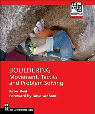 Bouldering: Mișcare, tactică și rezolvarea problemelor - Bouldering: Movement, Tactics, and Problem Solving