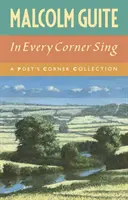 În fiecare colț cântați: O colecție de colțuri ale poeților - In Every Corner Sing: A Poet's Corner Collection