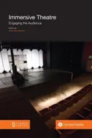 Teatru imersiv: Angajarea publicului - Immersive Theatre: Engaging the Audience