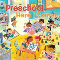 Preșcolar, Am venit! - Preschool, Here I Come!