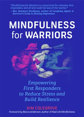 Mindfulness pentru războinici: Empowering First Responders to Reduce Stress and Build Resilience (Book for Doctors, Police, Nurses, Firefighters, Par - Mindfulness for Warriors: Empowering First Responders to Reduce Stress and Build Resilience (Book for Doctors, Police, Nurses, Firefighters, Par