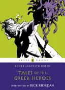 Poveștile eroilor greci - Tales of the Greek Heroes
