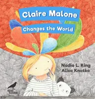 Claire Malone schimbă lumea - Claire Malone Changes the World