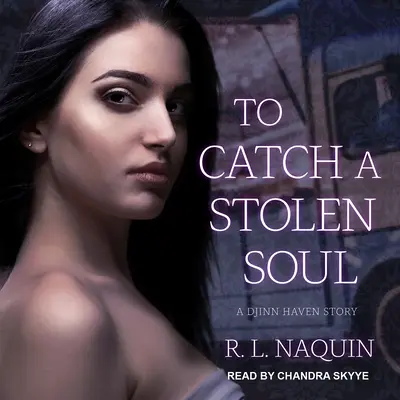 Pentru a prinde un suflet furat - Un roman umoristic de fantezie urbană - To Catch a Stolen Soul - A Humorous Urban Fantasy Novel
