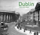 Dublin atunci și acum(r) - Dublin Then and Now(r)
