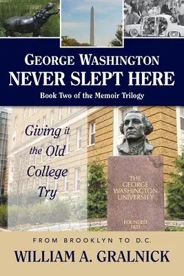 George Washington nu a dormit niciodată aici - George Washington Never Slept Here