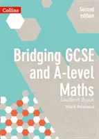 Bridging GCSE and A-Level Maths Carte pentru elevi - Bridging GCSE and A-Level Maths Student Book