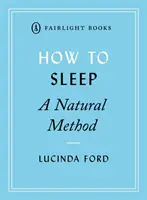 Cum să dormi: O metodă naturală - How to Sleep: A Natural Method