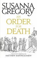 Un ordin pentru moarte: A șaptea cronică a lui Matthew Bartholomew - An Order for Death: The Seventh Matthew Bartholomew Chronicle