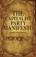 Manifestul Partidului Capitalist - Defectele din democrația noastră și ce putem face pentru a o schimba! - Capitalist Party Manifesto - Defects within our democracy and what we can do to change it!