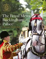 Bulevardul Royal Mews: Suvenir oficial - The Royal Mews: Official Souvenir