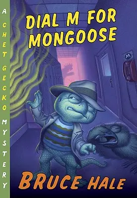 Dial M for Mongoose, 15: Un mister Chet Gecko - Dial M for Mongoose, 15: A Chet Gecko Mystery