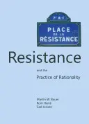 Rezistența și practica raționalității - Resistance and the Practice of Rationality