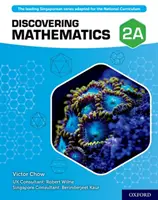Descoperirea matematicii: Cartea elevului 2A - Discovering Mathematics: Student Book 2A