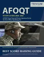 Ghid de studiu AFOQT 2020-2021: Pregătire pentru examenul AFOQT și întrebări practice pentru testul de calificare a ofițerilor Air Force - AFOQT Study Guide 2020-2021: AFOQT Exam Prep and Practice Questions for the Air Force Officer Qualifying Test