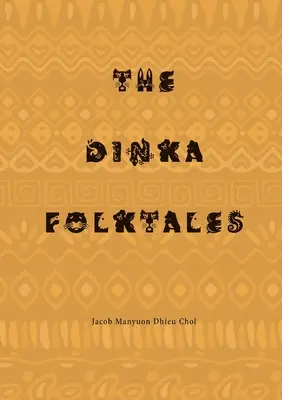 Poveștile populare Dinka - The Dinka Folktales