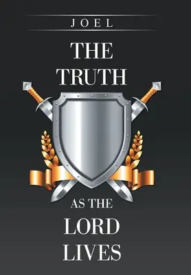 Adevărul așa cum trăiește Domnul - The Truth as the Lord Lives