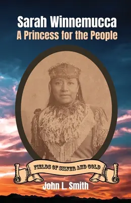 Sarah Winnemucca: O prințesă pentru popor - Sarah Winnemucca: A Princess for the People