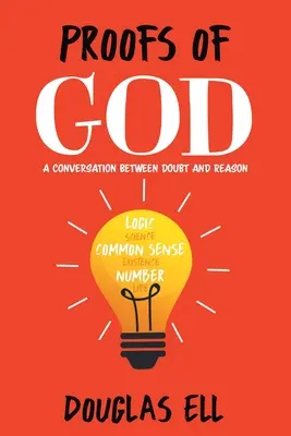 Dovezile lui Dumnezeu: O conversație între îndoială și rațiune - Proofs of God: A Conversation between Doubt and Reason