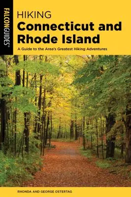 Drumeții în Connecticut și Rhode Island: Un ghid al celor mai bune aventuri de drumeție din zonă - Hiking Connecticut and Rhode Island: A Guide to the Area's Greatest Hiking Adventures
