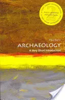 Arheologie: O introducere foarte scurtă - Archaeology: A Very Short Introduction