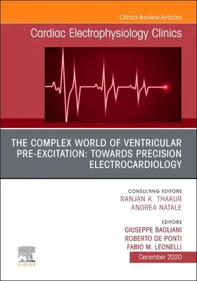 Lumea complexă a preexcitației ventriculare: Towards Precision Electrocardiology, un număr din Cardiac Electrophysiology Clinics, 12 - The Complex World of Ventricular Pre-Excitation: Towards Precision Electrocardiology, an Issue of Cardiac Electrophysiology Clinics, 12