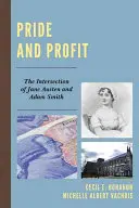 Mândrie și profit: Intersecția dintre Jane Austen și Adam Smith - Pride and Profit: The Intersection of Jane Austen and Adam Smith