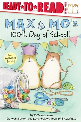A 100-a zi de școală a lui Max & Mo! Ready-To-Read Level 1 - Max & Mo's 100th Day of School!: Ready-To-Read Level 1