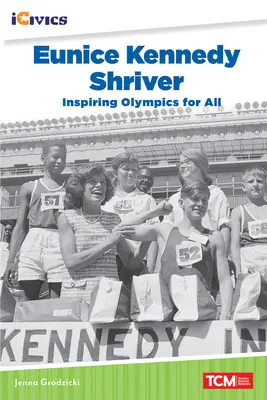 Eunice Kennedy Shriver: Olimpiade inspiratoare pentru toți - Eunice Kennedy Shriver: Inspiring Olympics for All