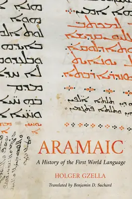 Aramaică: O istorie a primei limbi a lumii - Aramaic: A History of the First World Language