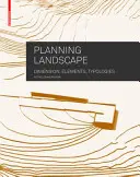 Planificarea peisajului - dimensiuni, elemente, tipologii - Planning Landscape - Dimensions, Elements, Typologies