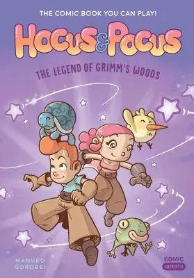 Hocus & Pocus: Legenda pădurii lui Grimm: Cartea de benzi desenate pe care o poți juca - Hocus & Pocus: The Legend of Grimm's Woods: The Comic Book You Can Play