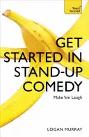 Începeți în Stand-Up Comedy - Get Started in Stand-Up Comedy