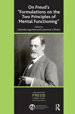 Despre ''Formulările privind cele două principii ale funcționării mentale'' ale lui Freud - On Freud's ''Formulations on the Two Principles of Mental Functioning''
