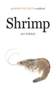 Creveți: O carte de bucate Savor the South - Shrimp: A Savor the South Cookbook