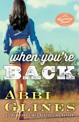 When You're Back, 12: Un roman Rosemary Beach - When You're Back, 12: A Rosemary Beach Novel