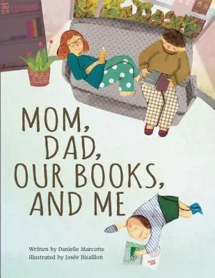 Mama, tata, cărțile noastre și eu - Mom, Dad, Our Books, and Me
