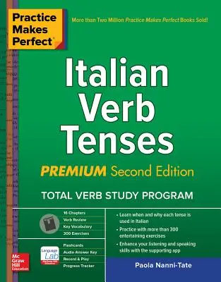 Practice Makes Perfect: Italian Verb Tenses, ediția a treia premium - Practice Makes Perfect: Italian Verb Tenses, Premium Third Edition